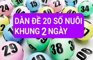 Cách tính dàn đề 20 số chính xác nhất hiện nay